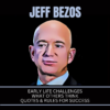 Jeff Bezos – Early Life Challenges & Rules For Success