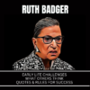 Ruth Badger – Early Life Challenges & Rules For Success